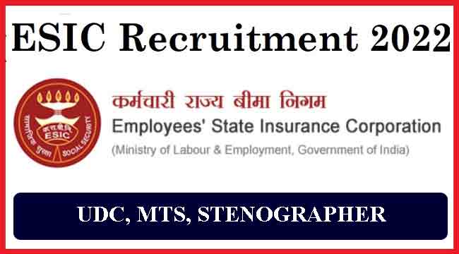 Read more about the article ESIC MTS UDC STENOGRAPHER RECRUITMENT 2022